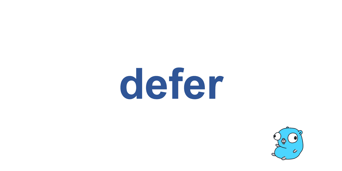 go defer assignment